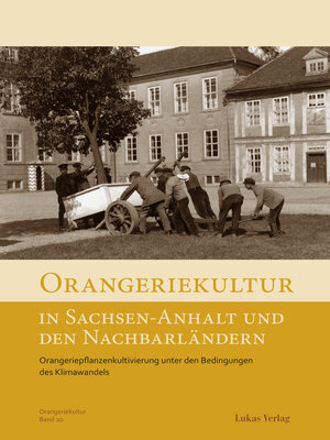 cover image of Orangeriekultur in Sachsen-Anhalt und den Nachbarländern